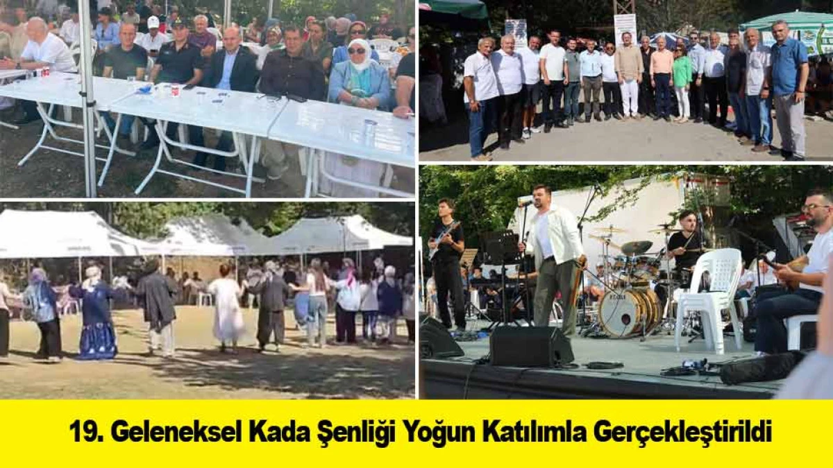 19. Geleneksel Kada Şenliği Yoğun Katılımla Ger&ccedil;ekleştirildi