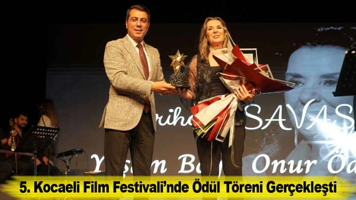 5. Kocaeli Film Festivali&rsquo;nde &Ouml;d&uuml;l T&ouml;reni Ger&ccedil;ekleşti