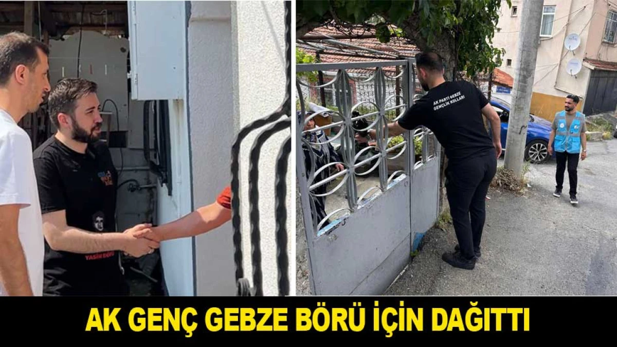 AK GEN&Ccedil; GEBZE B&Ouml;R&Uuml; İ&Ccedil;İN DAĞITTI