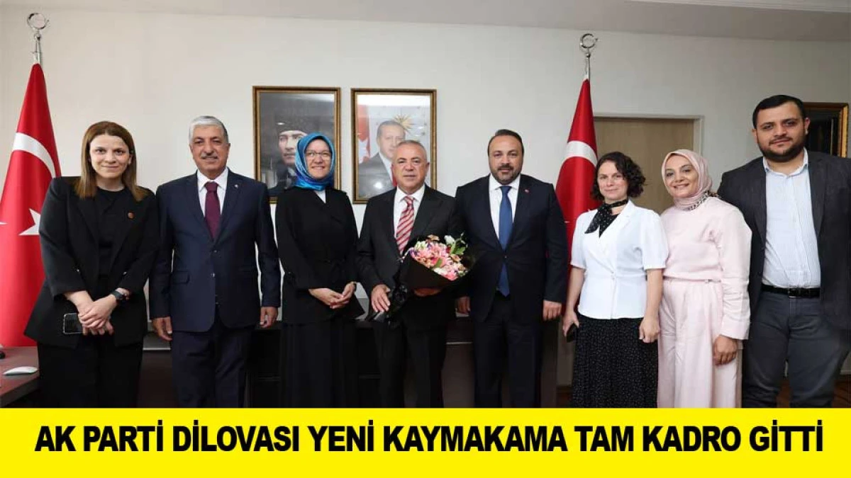 AK PARTİ DİLOVASI YENİ KAYMAKAMA TAM KADRO GİTTİ