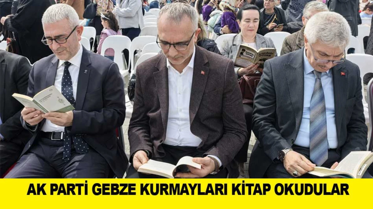 AK PARTİ GEBZE KURMAYLARI KİTAP OKUDULAR