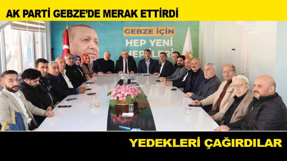 AK PARTİ GEBZE’DE MERAK EDİELN TOPLANTI