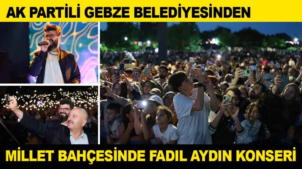 AK PARTİLİ GEBZE BELEDİYESİNDEN MİLLET BAH&Ccedil;ESİNDE FADIL AYDIN KONSERİ