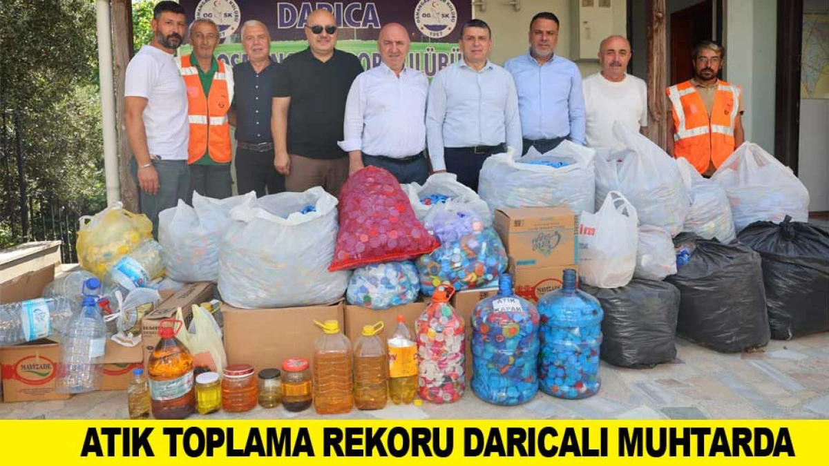 ATIK TOPLAMA REKORU DARICALI MUHTARDA