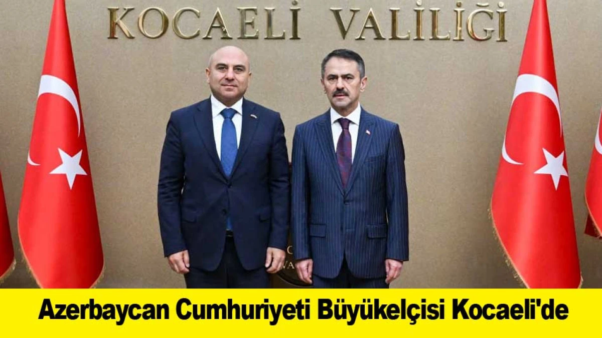 Azerbaycan Cumhuriyeti B&uuml;y&uuml;kel&ccedil;isi Kocaeli'de