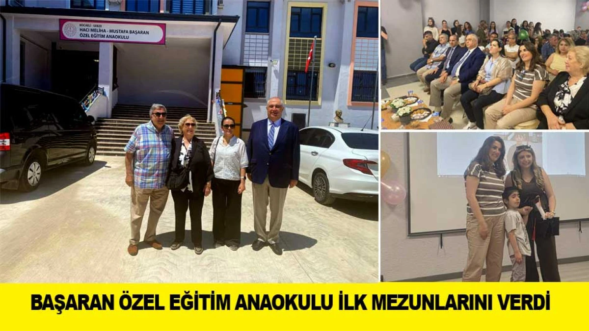 BAŞARAN &Ouml;ZEL EĞİTİM ANAOKULU İLK MEZUNLARINI VERDİ