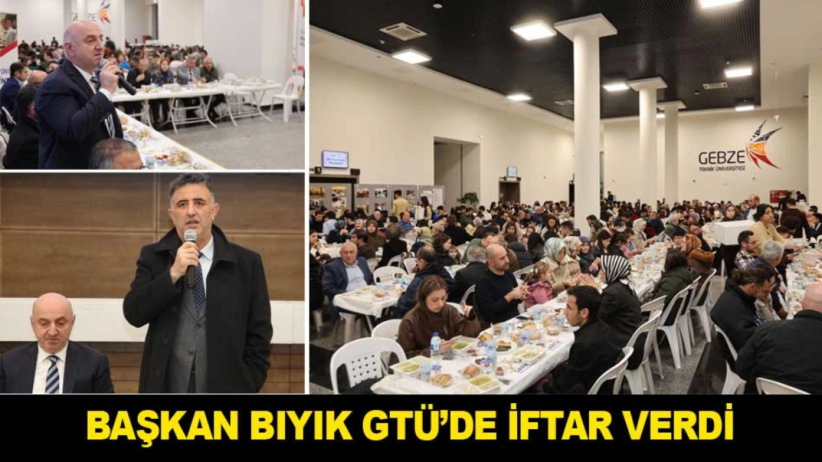 BAŞKAN BIYIK GT&Uuml;&rsquo;DE İFTAR VERDİ
