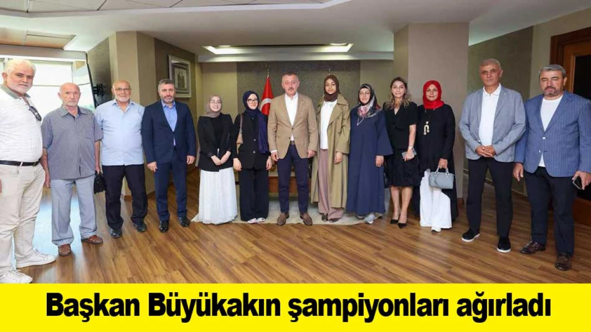 Başkan B&uuml;y&uuml;kakın şampiyonları ağırladı