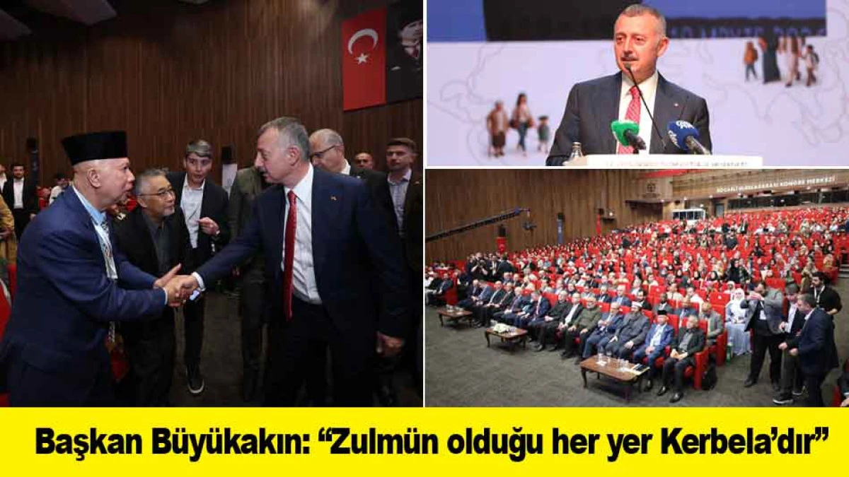Başkan B&uuml;y&uuml;kakın: ''Zulm&uuml;n  olduğu her yer Kerbela&rsquo;dır''