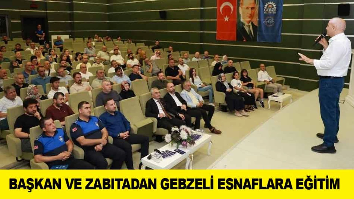 BAŞKAN VE ZABITADAN GEBZELİ ESNAFLARA EĞİTİM