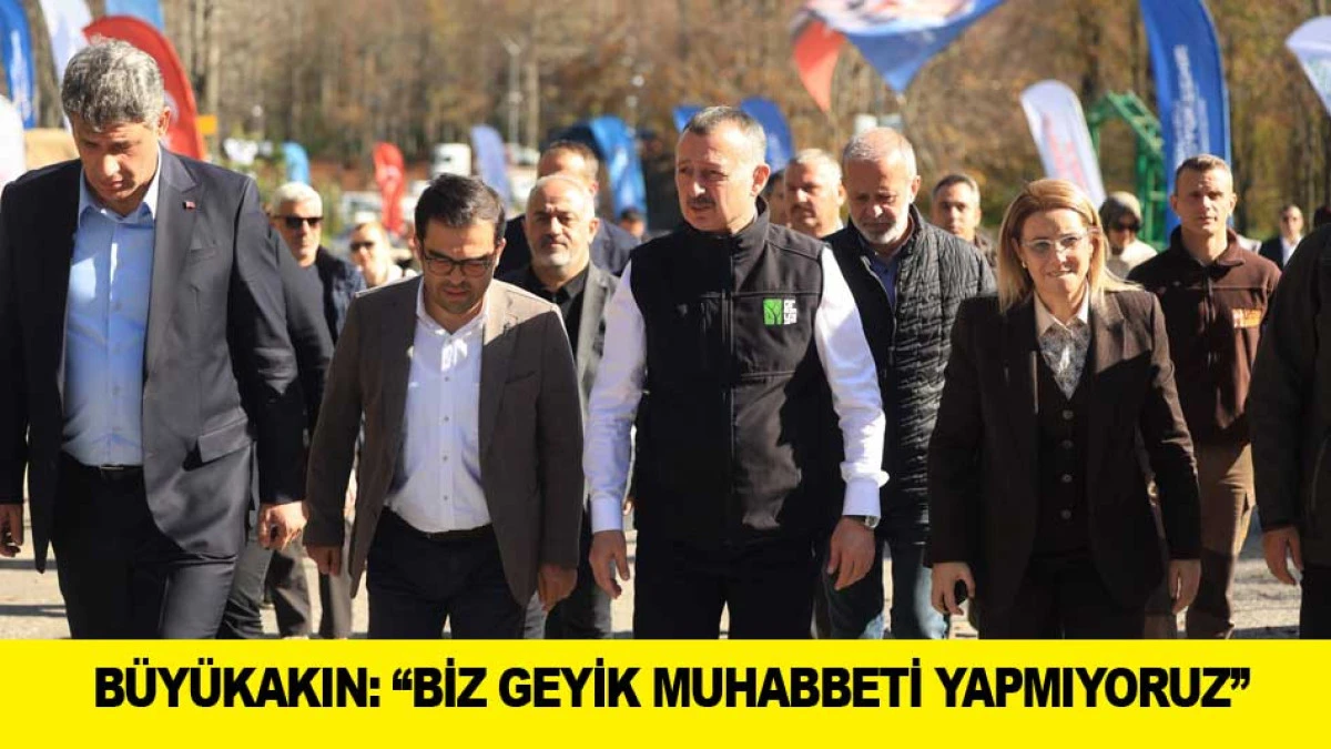 B&Uuml;Y&Uuml;KAKIN: ''BİZ GEYİK MUHABBETİ YAPMIYORUZ''