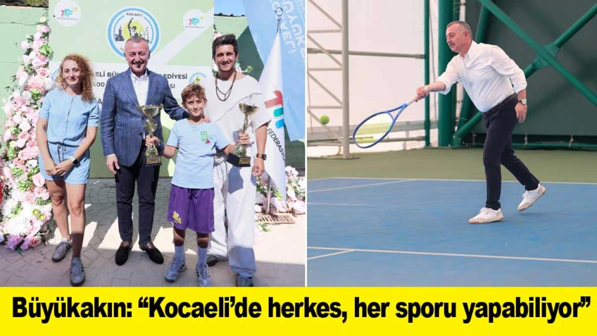 B&uuml;y&uuml;kakın: ''Kocaeli&rsquo;de herkes, her sporu yapabiliyor''