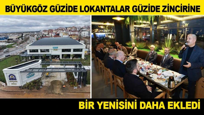 B&Uuml;Y&Uuml;KG&Ouml;Z G&Uuml;ZİDE LOKANTALAR ZİNCİRİNE BİR YENİSİNİ DAHA EKLEDİ