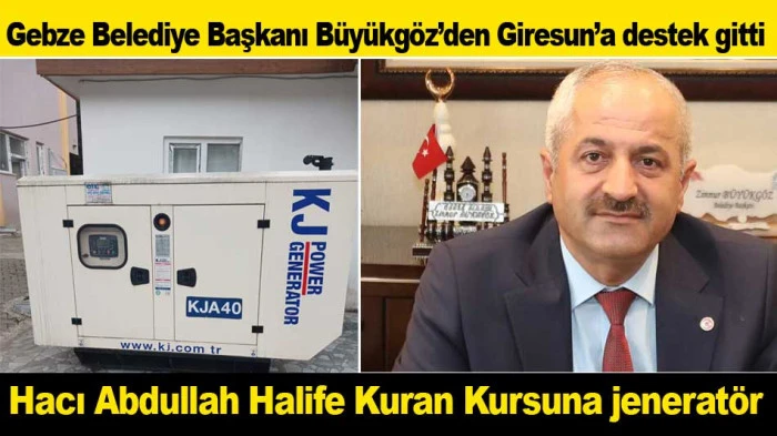 B&uuml;y&uuml;kg&ouml;z'den Giresun Hacı Abdullah Halife Kuran Kursuna jenerat&ouml;r desteği