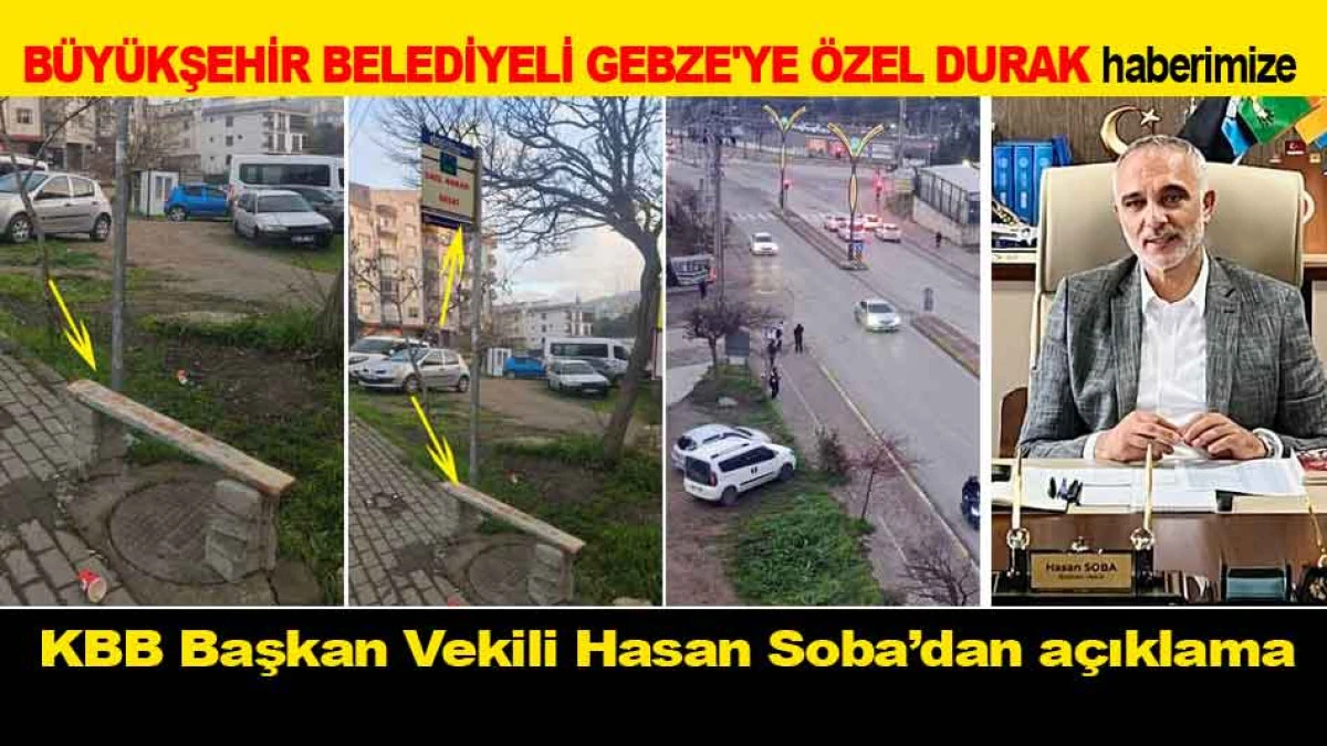 B&Uuml;Y&Uuml;KŞEHİR BELEDİYELİ GEBZE'YE &Ouml;ZEL DURAK haberimize a&ccedil;ıklama geldi