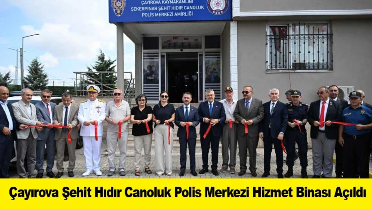&Ccedil;ayırova Şehit Hıdır Canoluk Polis Merkezi Hizmet Binası A&ccedil;ıldı