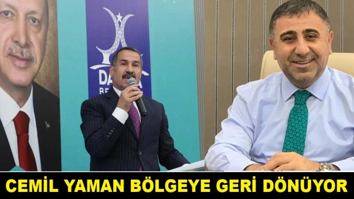 CEMİL YAMAN B&Ouml;LGEYE GERİ D&Ouml;N&Uuml;YOR