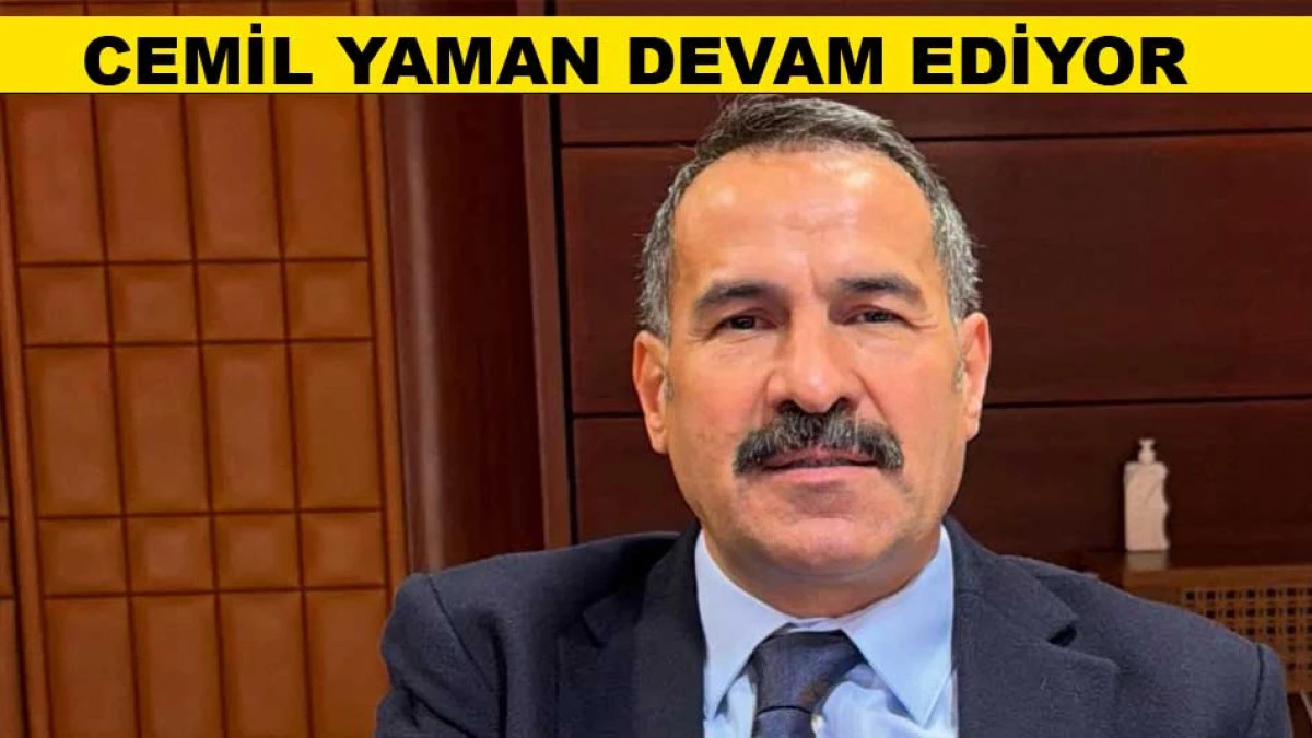 CEMİL YAMAN DEVAM EDİYOR