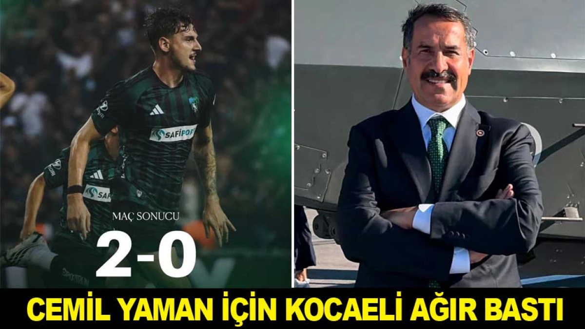 CEMİL YAMAN İ&Ccedil;İN KOCAELİ AĞIR BASTI