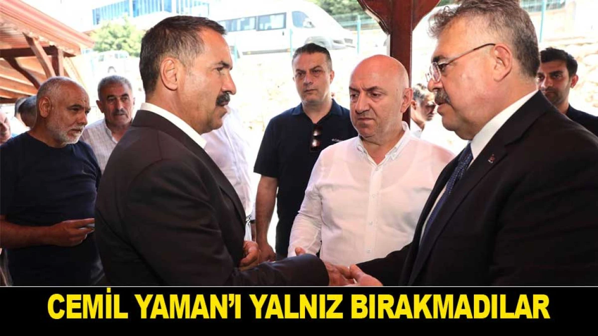 CEMİL YAMAN&rsquo;I YALNIZ BIRAKMADILAR