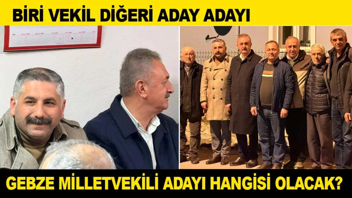 CHP GEBZE B&Ouml;LGESİ MİLLETVEKİLİ ADAYI HANGİSİ OLACAK?