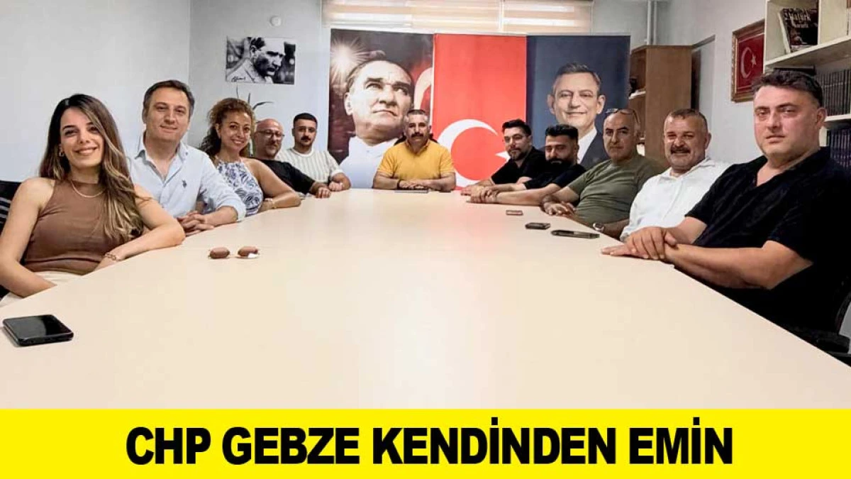 CHP GEBZE KENDİNDEN EMİN