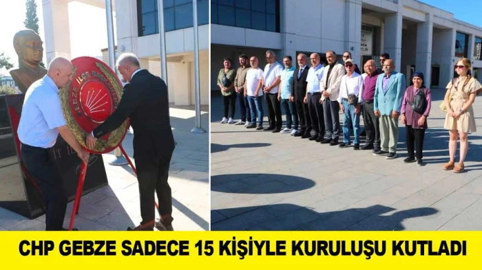 CHP GEBZE SADECE 15 KİŞİYLE KURULUŞU KUTLADI