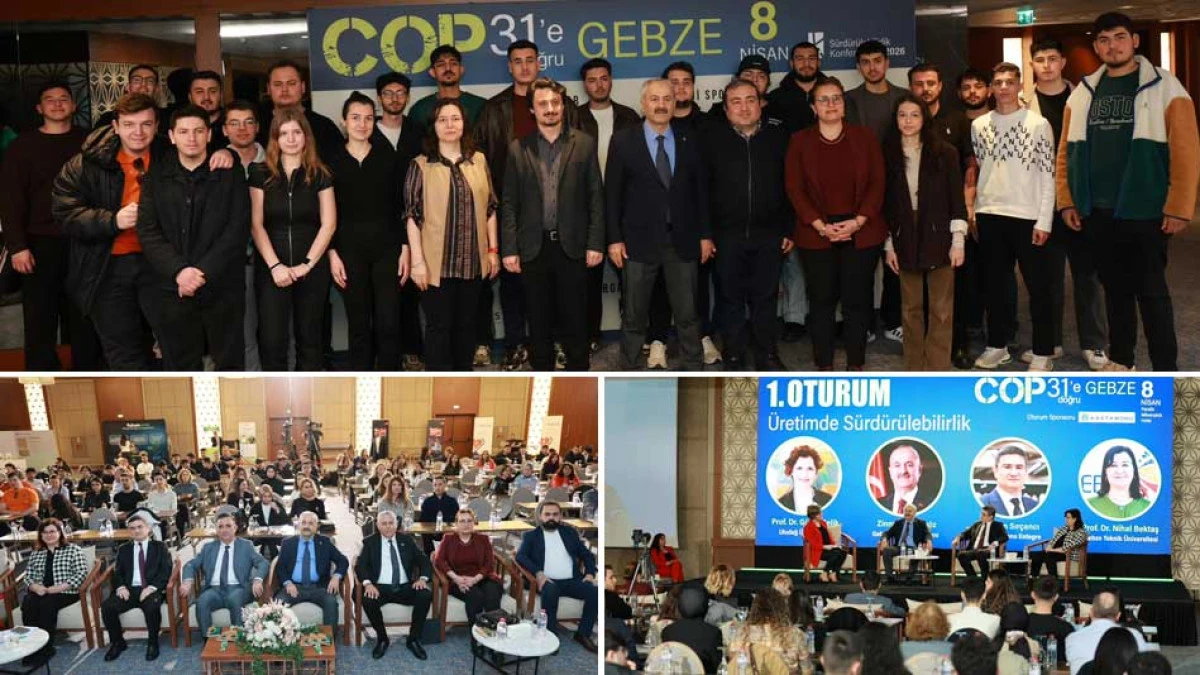 COP31&rsquo;e Doğru İlk Konferans Gebze&rsquo;den