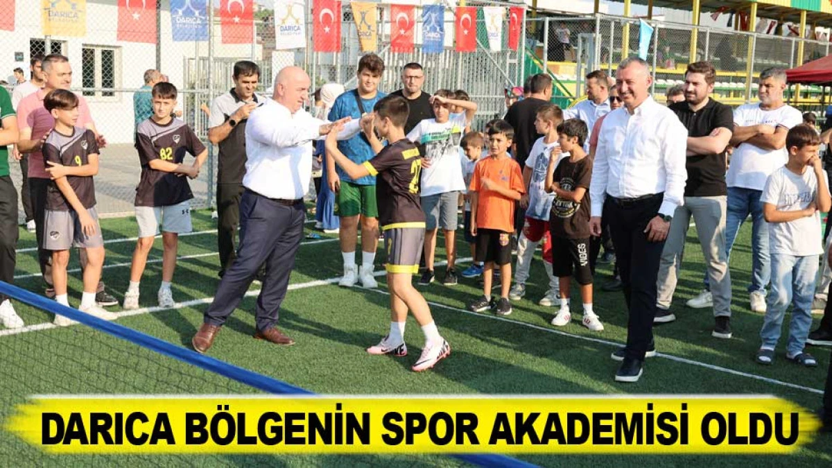 DARICA B&Ouml;LGENİN SPOR AKADEMİSİ OLDU