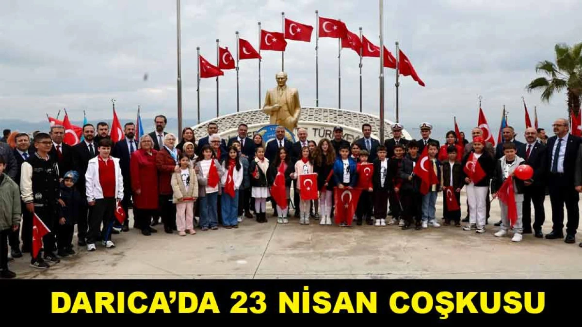 DARICA&rsquo;DA 23 NİSAN COŞKUSU