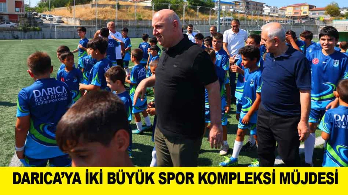 DARICA&rsquo;YA İKİ B&Uuml;Y&Uuml;K SPOR KOMPLEKSİ M&Uuml;JDESİ
