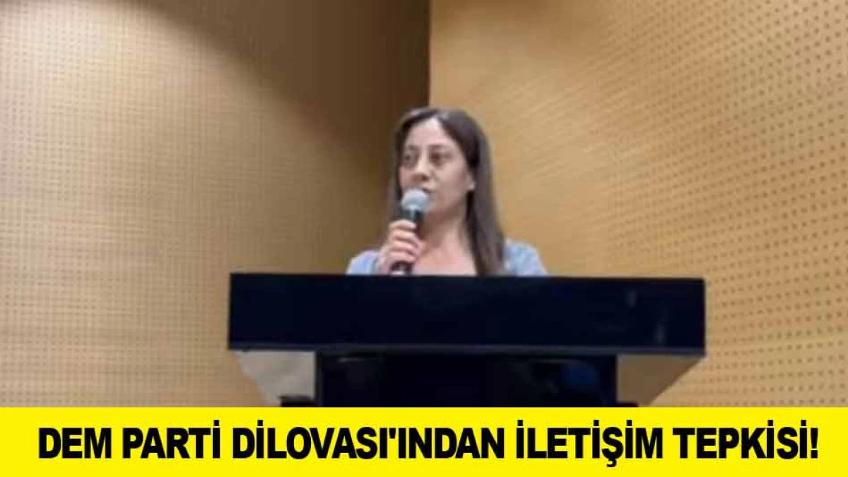DEM PARTİ DİLOVASI'INDAN İLETİŞİM TEPKİSİ!