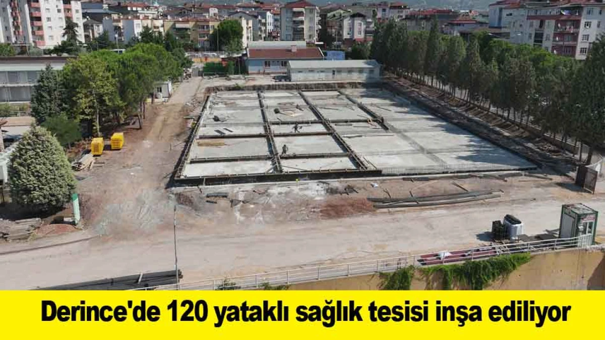 Derince'de 120 yataklı sağlık tesisi inşa ediliyor