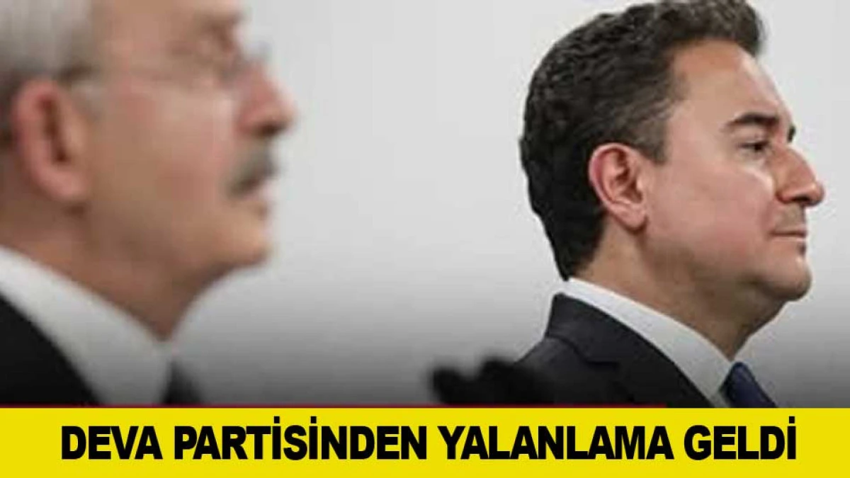 DEVA PARTİSİNDEN YALANLAMA GELDİ