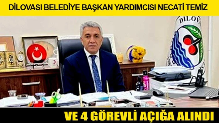 DİLOVASI BELEDİYE BAŞKAN YARDIMCISI NECATİ TEMİZ VE 4 GÖREVLİ AÇIĞA ALINDI