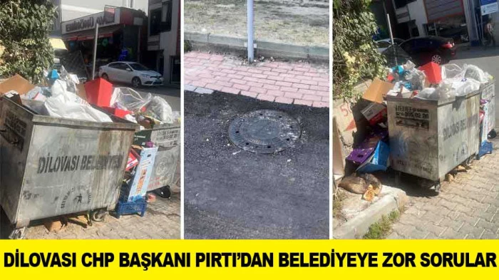 DİLOVASI CHP BAŞKANI PIRTI&rsquo;DAN BELEDİYEYE ZOR SORULAR