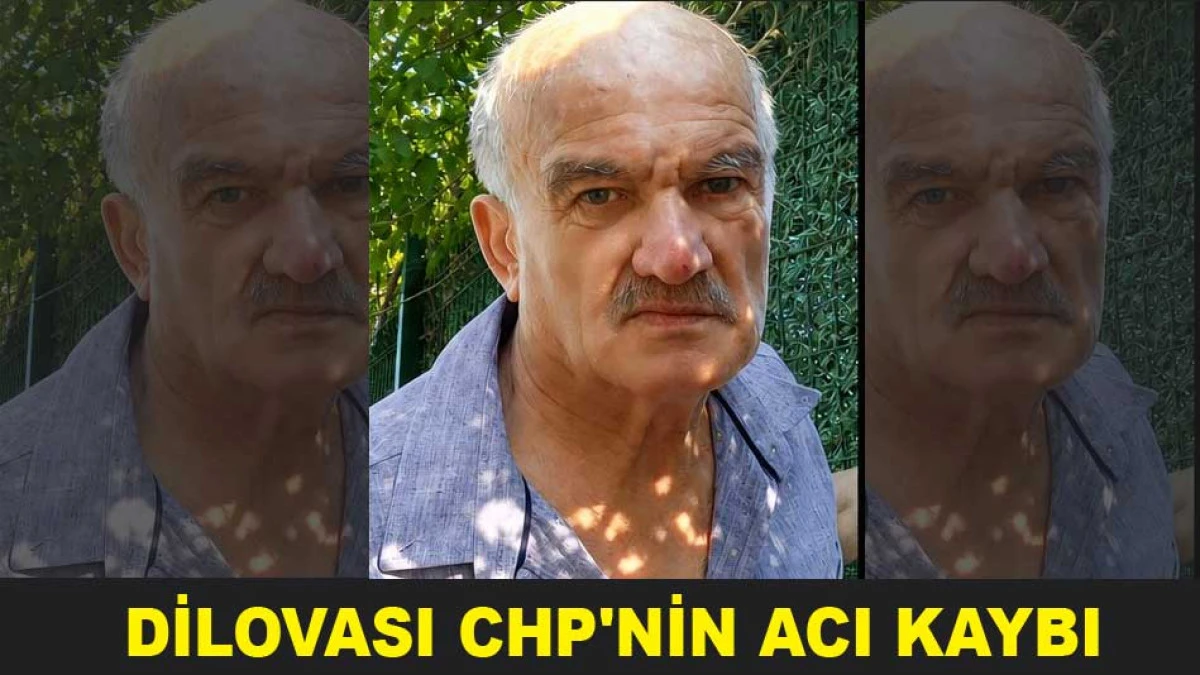 DİLOVASI CHP'NİN ACI KAYBI