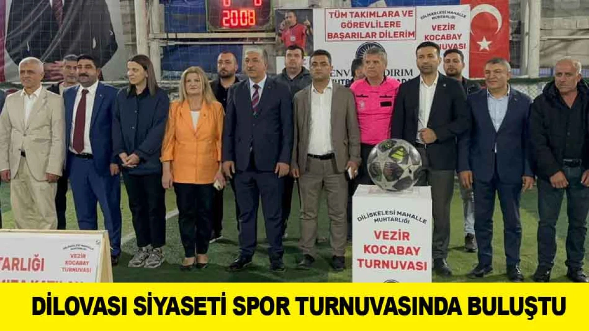 DİLOVASI SİYASETİ SPOR TURNUVASINDA BULUŞTU