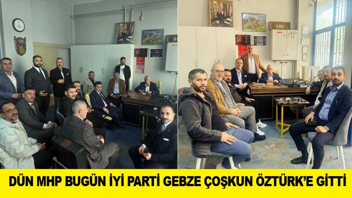 D&Uuml;N MHP BUG&Uuml;N İYİ PARTİ GEBZE &Ccedil;OŞKUN &Ouml;ZT&Uuml;RK&rsquo;E GİTTİ