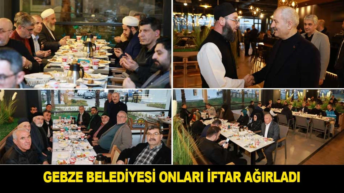 GEBZE BELEDİYESİ ONLARI İFTARDA AĞIRLADI