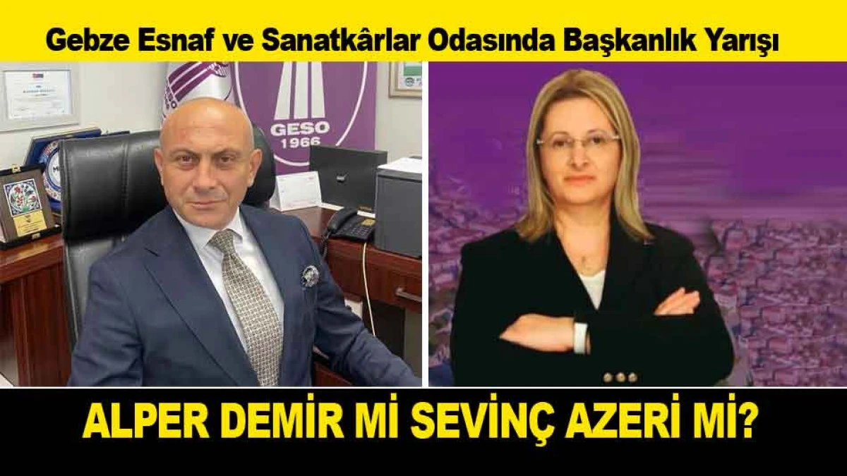 Gebze Esnaf ve Sanatk&acirc;rlar Odasında Başkanlık Yarışı