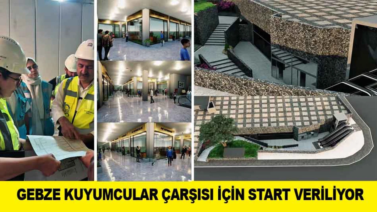 GEBZE KUYUMCULAR &Ccedil;ARŞISI İ&Ccedil;İN START VERİLİYOR