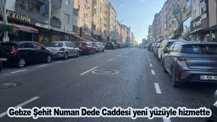 Gebze Şehit Numan Dede Caddesi yeni y&uuml;z&uuml;yle hizmette