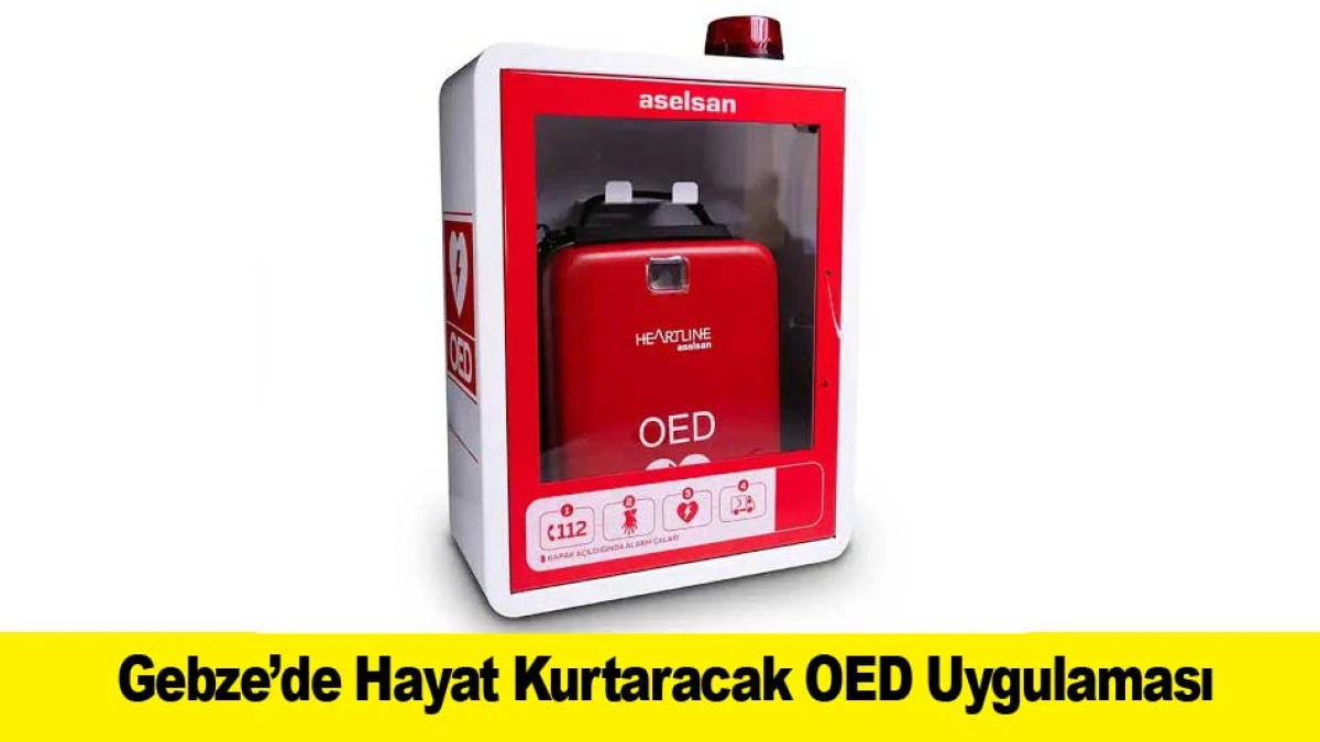 Gebze&rsquo;de Hayat Kurtaracak OED Uygulaması