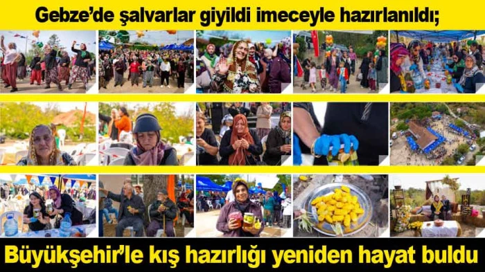 Gebze'de şalvarlar giyildi, imeceyle hazırlanıldı;  B&uuml;y&uuml;kşehir&rsquo;le kış hazırlığı yeniden hayat buldu