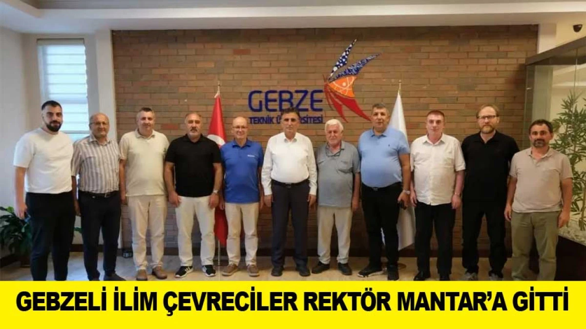 GEBZELİ İLİM &Ccedil;EVRECİLER REKT&Ouml;R MANTAR&rsquo;A GİTTİ 