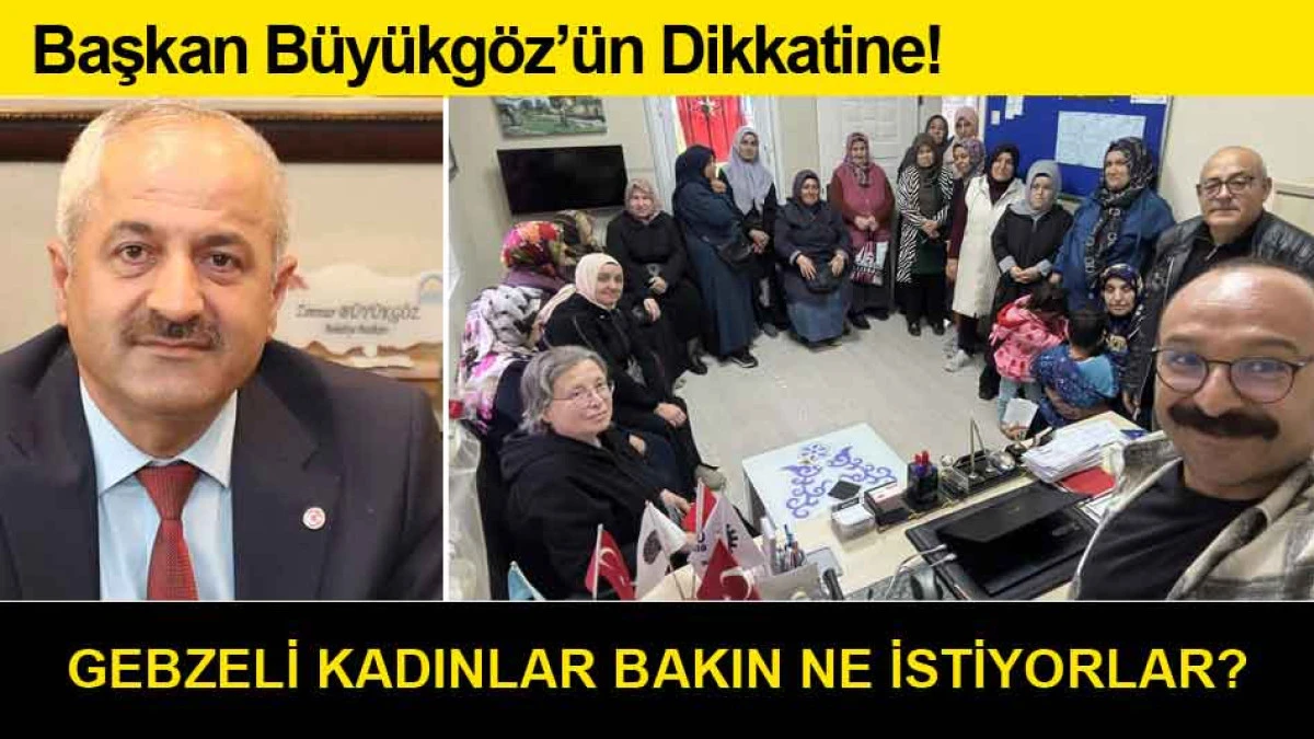 GEBZELİ KADINLAR BAKIN NE İSTİYORLAR?