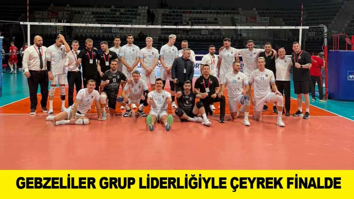 GEBZELİLER GRUP LİDERLİĞİYLE &Ccedil;EYREK FİNALDE