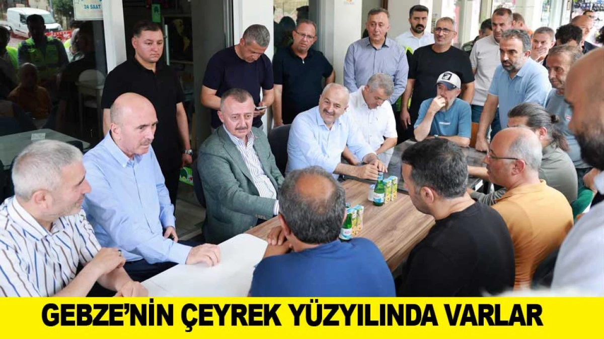 GEBZE&rsquo;NİN &Ccedil;EYREK Y&Uuml;ZYILINDA VARLAR