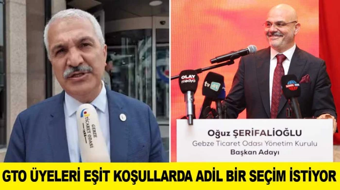 GTO &Uuml;YELERİ EŞİT KOŞULLARDA ADİL BİR SE&Ccedil;İM İSTİYOR